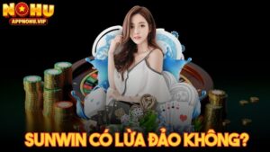 Sunwin có lừa đảo không